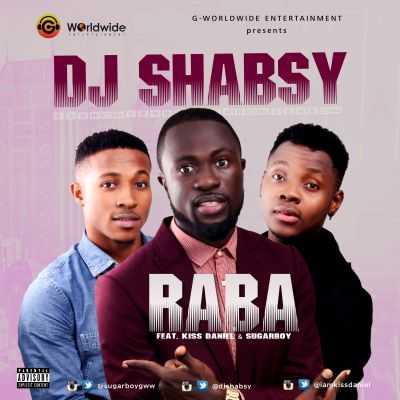 DJ-Shabsy-Raba-ft.-Kiss-Daniel-Sugarboy-ART
